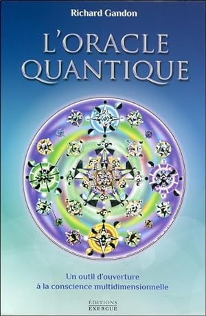 l'oracle quantique ; un outil d'ouverture à la conscience multidimensionnelle
