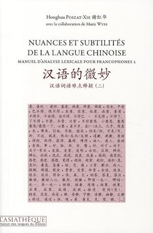 Manuel d'analyse lexicale pour francophones. 2. Nuances et subtilités de la langue chinoise