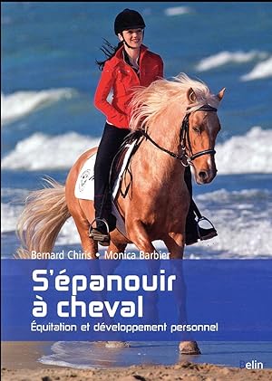 s'épanouir à cheval ; équitation et développement personnel (édition 2017)