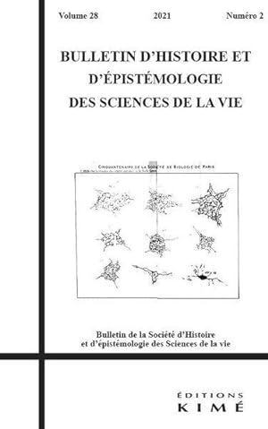 BULLETIN D'HISTOIRE ET D'EPISTEMOLOGIE DES SCIENCES DE LA VIE n.28 (édition 2021)