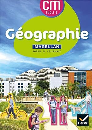 Magellan : géographie ; cycle 3 ; livre élève (édition 2021)