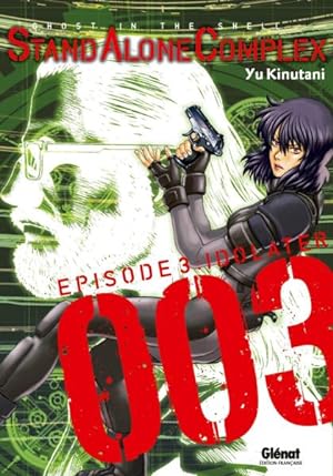 ghost in the shell - stand alone complex Tome 3 : idolater