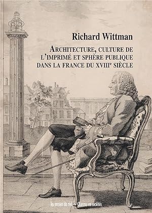 architecture, culture de l'imprimé et sphère publique dans la France du XVIIIe siècle