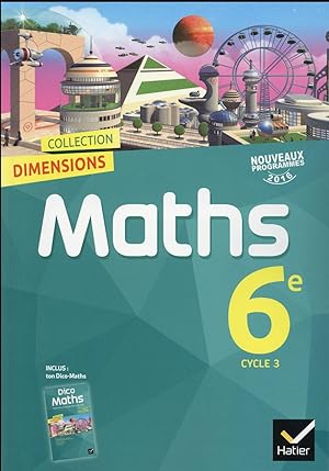 DIMENSIONS : mathématiques ; 6ème ; manuel de l'élève (édition 2016)