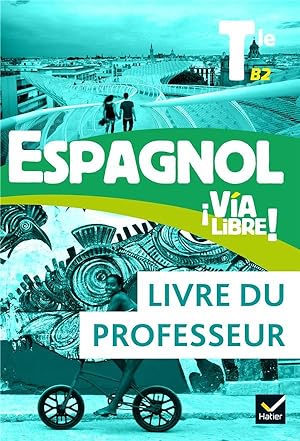 Espagnol Tle - Ed. 2020 - Livre du professeur