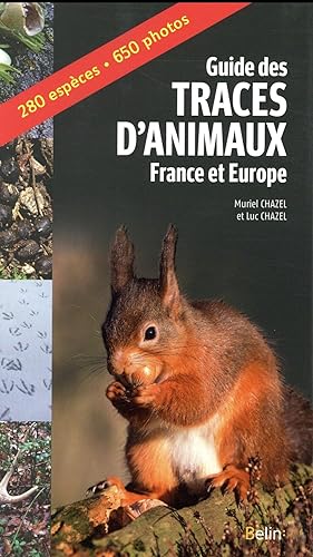 guides des traces d'animaux ; France et Europe ; 170 espèces de mammifères, oiseaux et reptiles