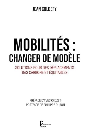 mobilités : changer de modèle ; "solutions pour des déplacements bas carbone et équitables"