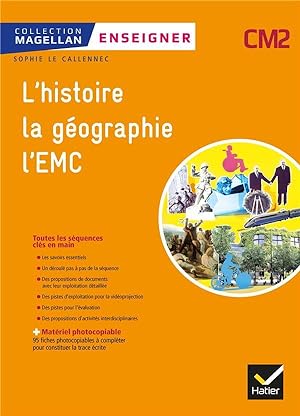 Magellan : enseigner histoire-géographie EMC ; CM2 ; guide + matériel photocopiable (édition 2019)