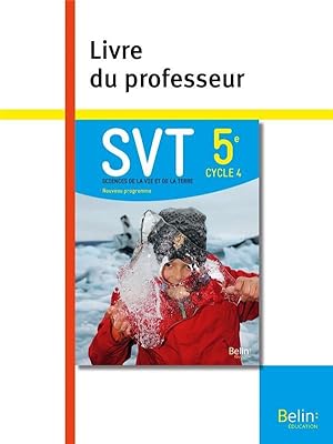 SVT ; 5e ; livre du professeur (édition 2017)