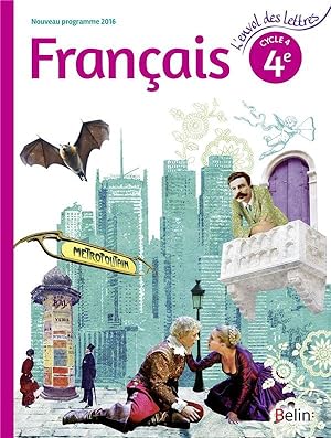 L'ENVOL DES LETTRES : français ; 4e ; livre de l'élève ; programme 2016