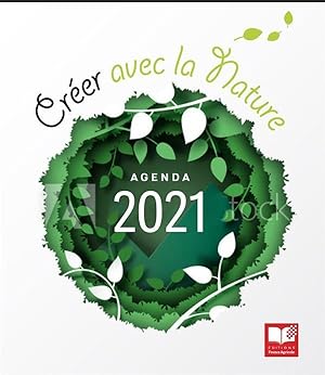 crer avec la nature ; agenda (édition 2021)