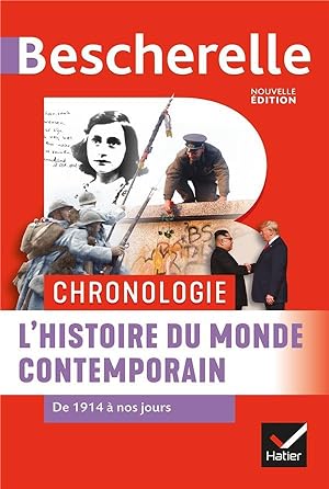 Bescherelle ; chronologie ; l'histoire du monde contemporain de 1914 à nos jours