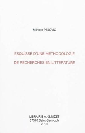 Esquisse d'une méthodologie de recherches en littérature