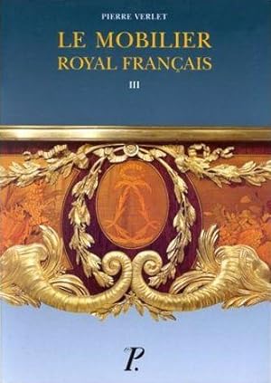 le mobilier royal francais. tome 3 : meubles de la couronne conserves en angleterre et aux etats-uni