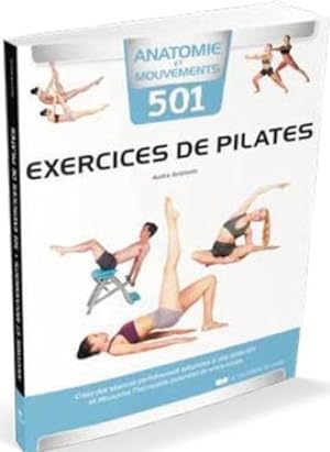 anatomie et mouvements : 501 exercices de Pilates