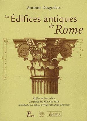 Les édifices antiques de Rome dessinés et mesurés très exactement