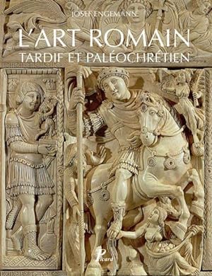 l'art romain tardif et paléochretien t.5 ; de Constantin à Justinien