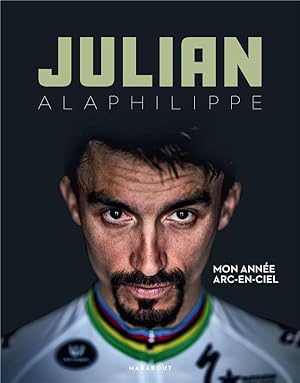 Julian Alaphilippe : mon année en arc-en-ciel