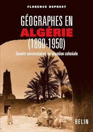 Géographes en Algérie, 1880-1950