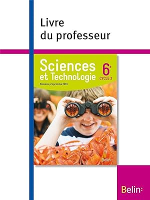 sciences et technologie ; 6e ; cycle 3 ; livre du professeur (édition 2016)