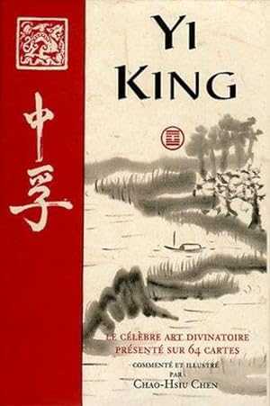 yi king ; le célèbre art divinatoire présenté sur 64 cartes (4e édition)