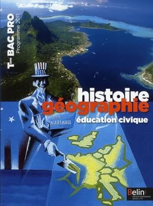 histoire-géographie/éducation civique ; terminale professionnelle ; manuel de l'élève (édition 2011)