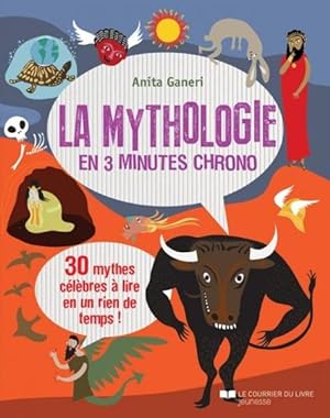 la mythologie en 3 minutes chrono ; 30 mythes célèbres à lire en un rien de temps