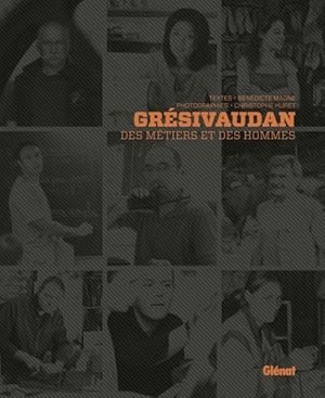 Grésivaudan des métiers et des hommes