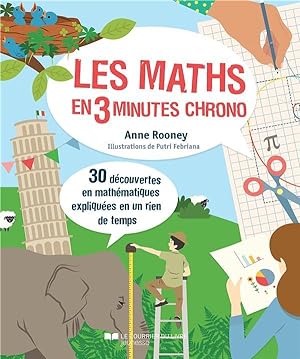 les maths en 3 minutes chrono ; 30 découvertes en mathématiques expliquées en un rien de temps