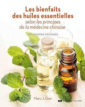 les bienfaits des huiles essentielles selon les principes de la médecine chinoise