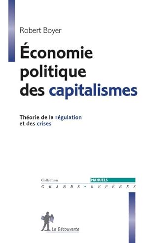 économie politique des capitalismes ; théorie de la régularisation et des crises