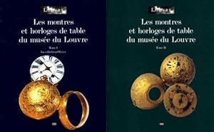 les montres et horloges de table du musée du Louvre t.1 et t.2