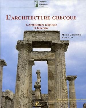 L'architecture grecque. 2. L'architecture grecque. Architecture religieuse et funéraire. Volume : 2