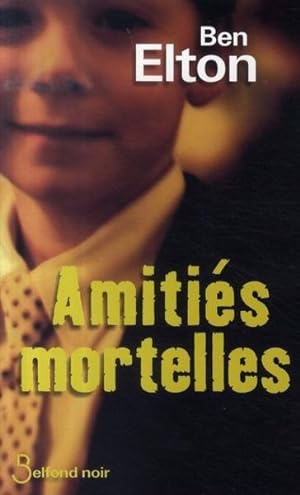 AMITIES MORTELLES