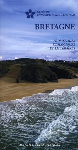 Bretagne. promenades écologiques et littéraires