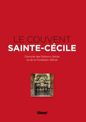 Le Couvent Sainte-Cécile : Domicile des éditions Glénat