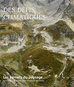 carnets du paysage Tome 17 ; des défis climatiques