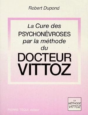 La cure des psychonévroses par la méthode du Dr Vittoz