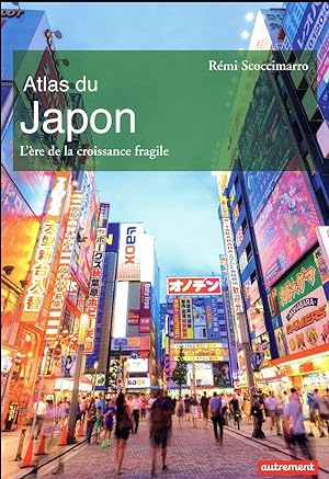 atlas du Japon ; l'ère de la croissance fragile