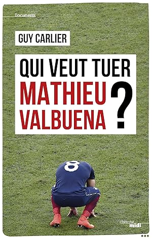 qui veut tuer Mathieu Valbuena?