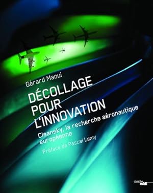 décollage pour l'innovation ; Cleansky, la recherche aéronautique européenne