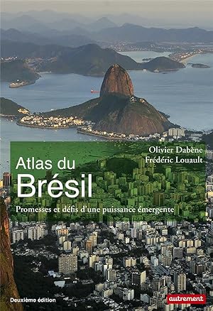 atlas du Brésil ; promesses et défis d'une puissance émergente (édition 2018)