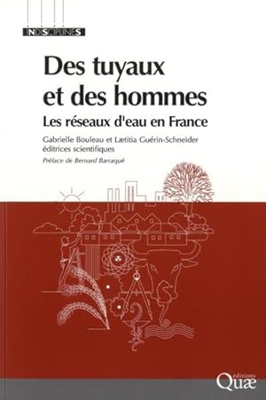des tuyaux et des hommes ; les réseaux d'eau en France