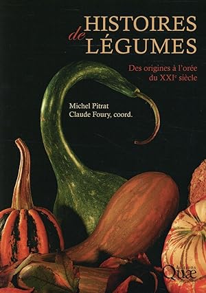 histoires de légumes ; des origines à l'orée du XXIe siècle (2e édition)