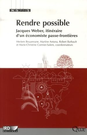 rendre possible ; Jacques Weber, itinéraire d'un économiste passe-frontières