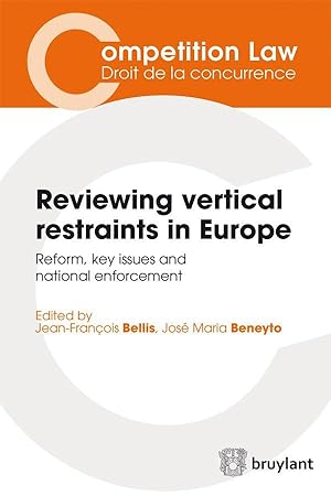 reviewing vertical restraints in Europe ; reform, key issues and national enforcement