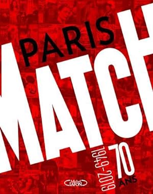Paris Match : 70 ans ; 1949-2019