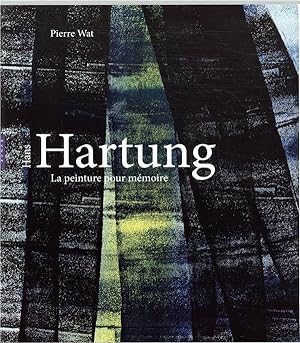 Hans Hartung, la peinture pour mémoire
