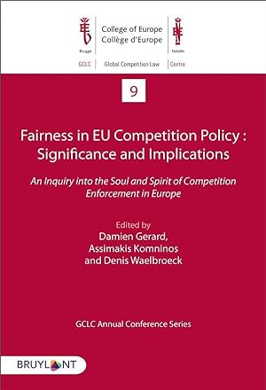 fairness in EU competition policy : significance and implications ; an inquiry into the soul and ...