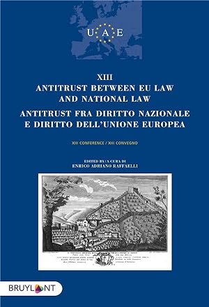 antitrust between EU Law and national law/Antitrust fra diritto nazionalee diritto dell'unione Eu...